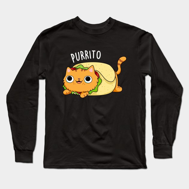 Purrito Cute Burrito Cat Pun Long Sleeve T-Shirt by punnybone